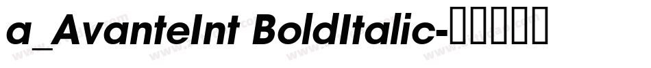 a_AvanteInt BoldItalic字体转换